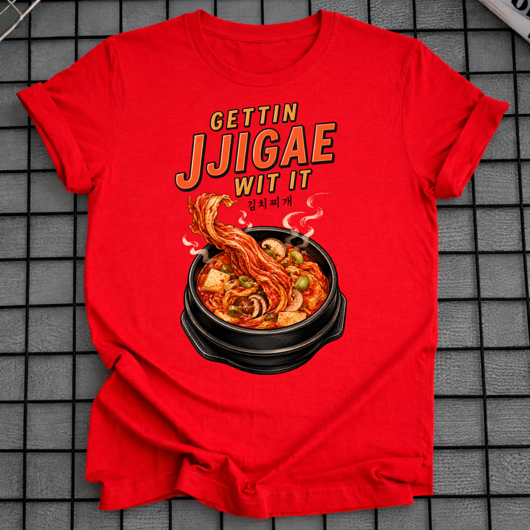 GETTIN JJIGAE WIT IT T-SHIRT