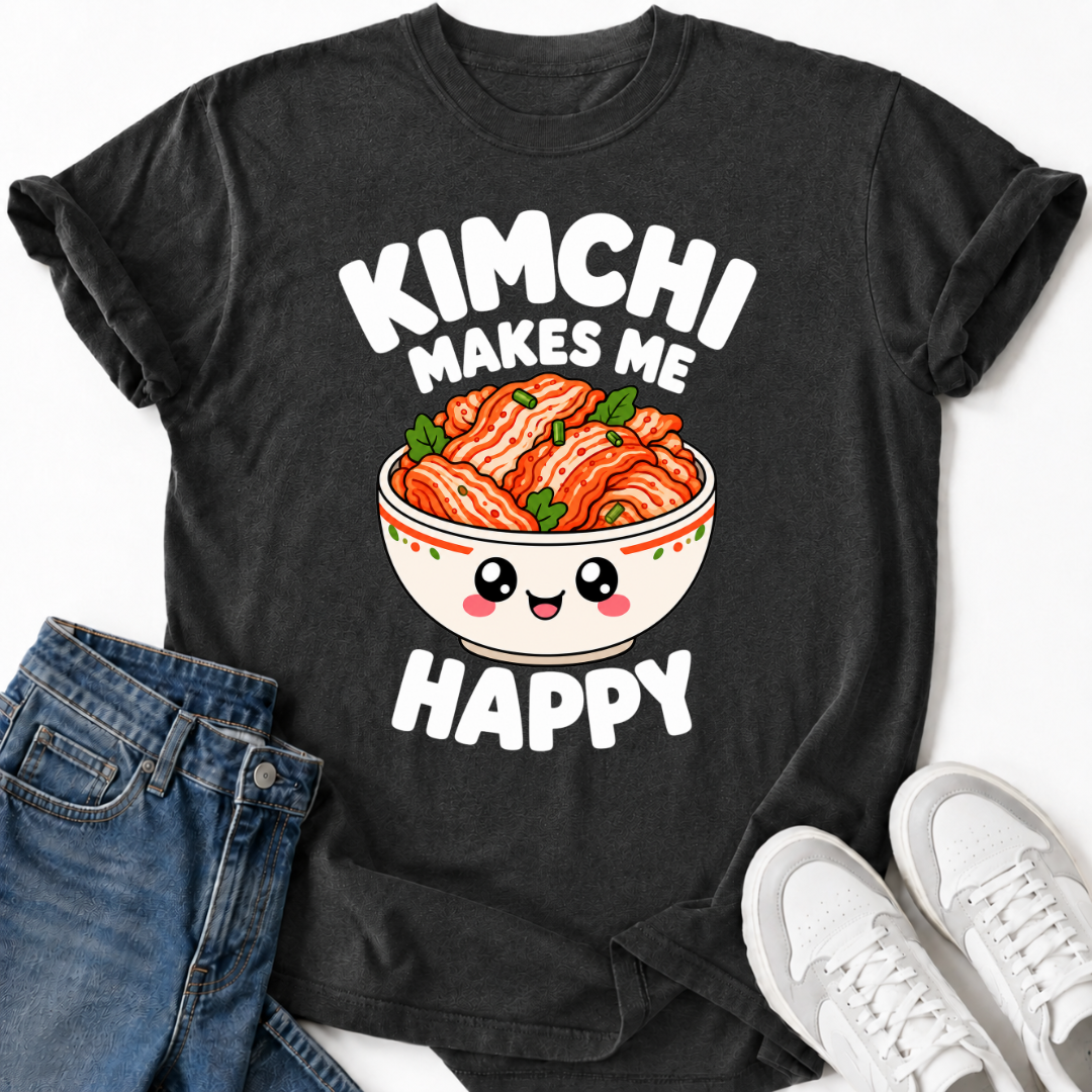 KIMCHI MAKES ME HAPPY T-SHIRT