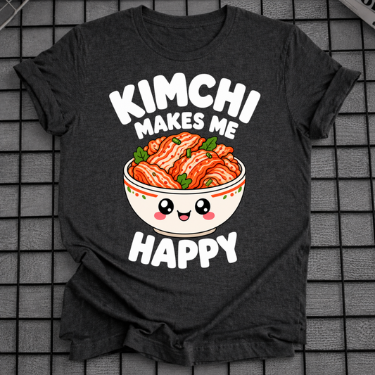 KIMCHI MAKES ME HAPPY T-SHIRT