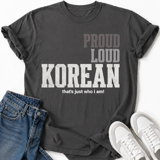 PROUD LOUD KOREAN T-SHIRT