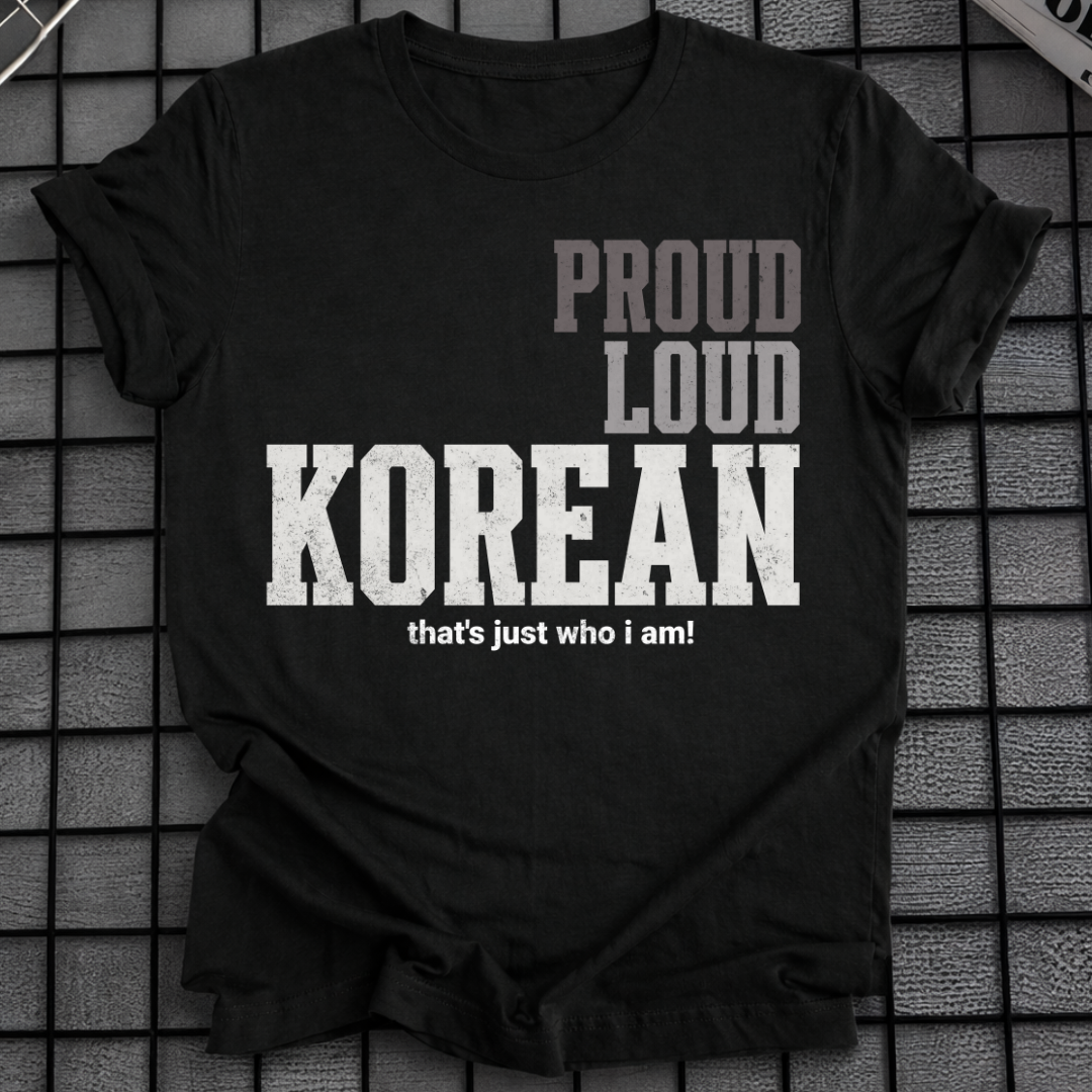 PROUD LOUD KOREAN T-SHIRT