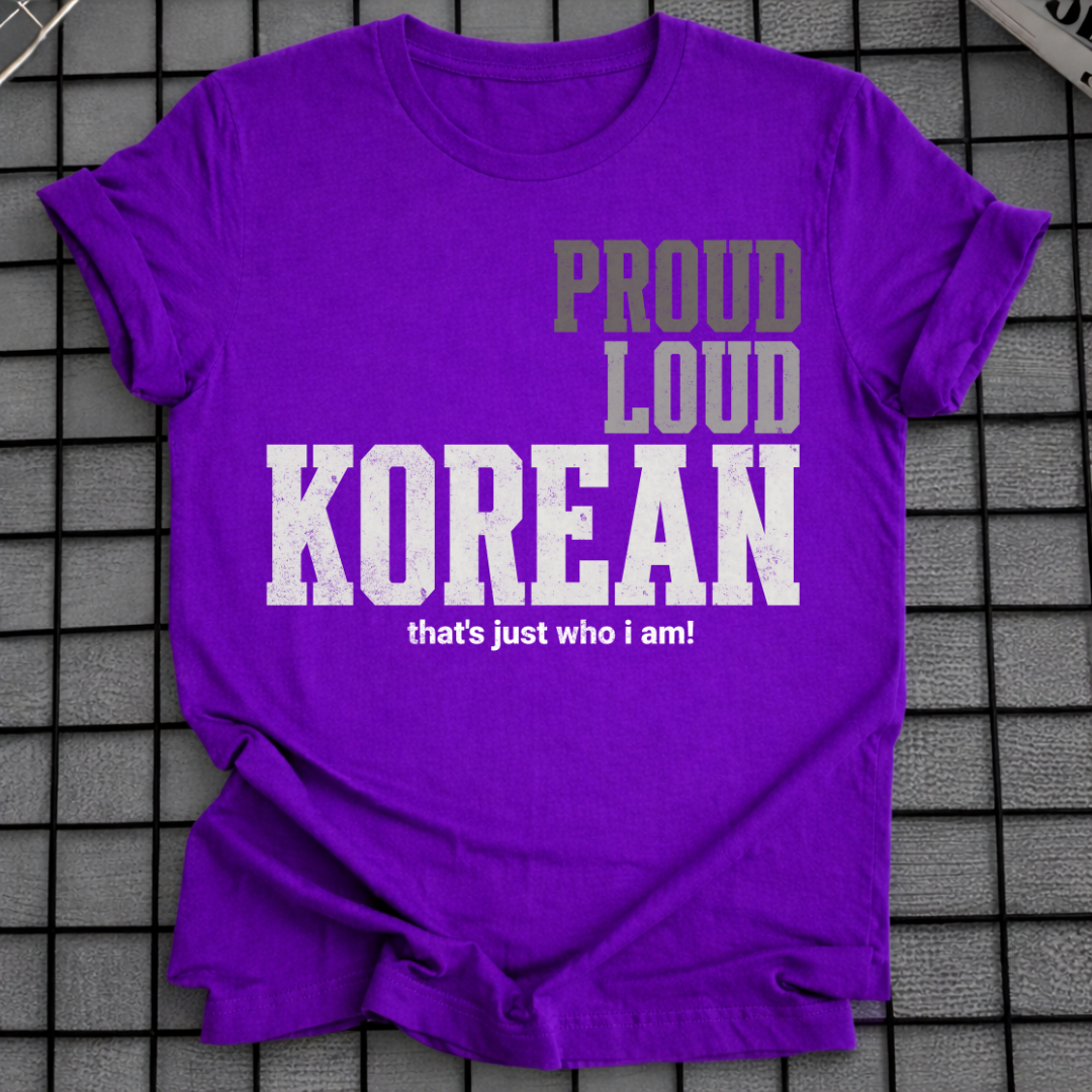PROUD LOUD KOREAN T-SHIRT