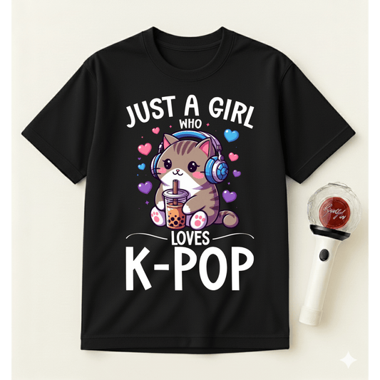 JUST A GIRL WHO LOVES K-POP T-SHIRT