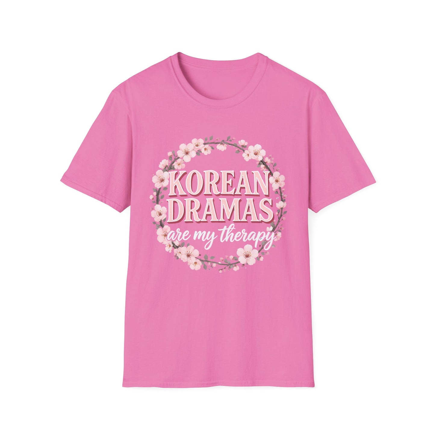 Korean Dramas Are My Therapy T-Shirt — K-Drama Fan Floral Tee