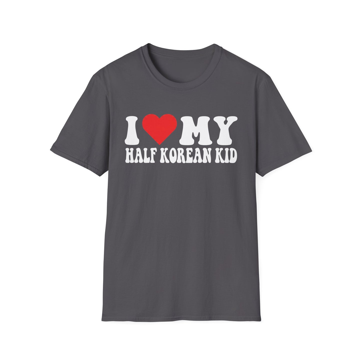 I LOVE MY HALF KOREAN KID T-SHIRT