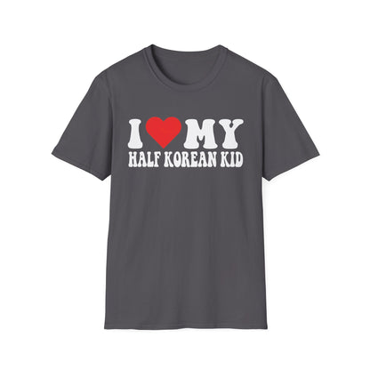 I LOVE MY HALF KOREAN KID T-SHIRT