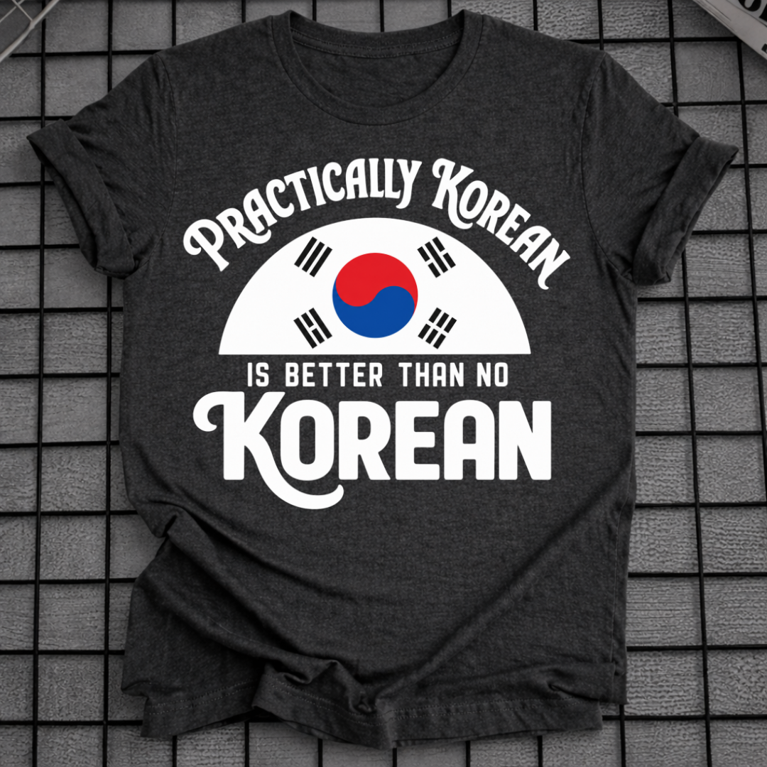 PRACTICALLY KOREAN T-SHIRT