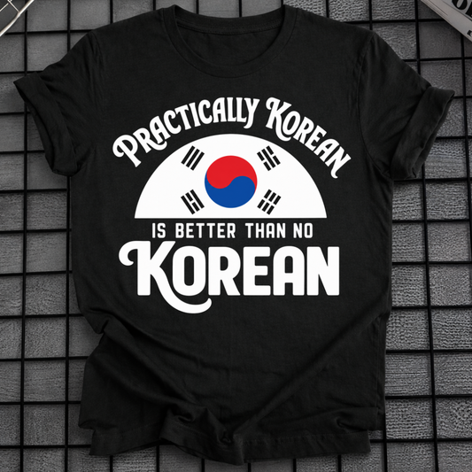 PRACTICALLY KOREAN T-SHIRT