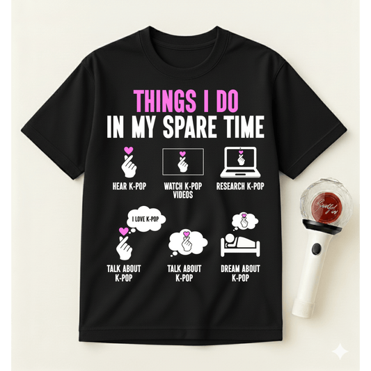 THINGS I DO IN MY SPARE TIME T-SHIRT