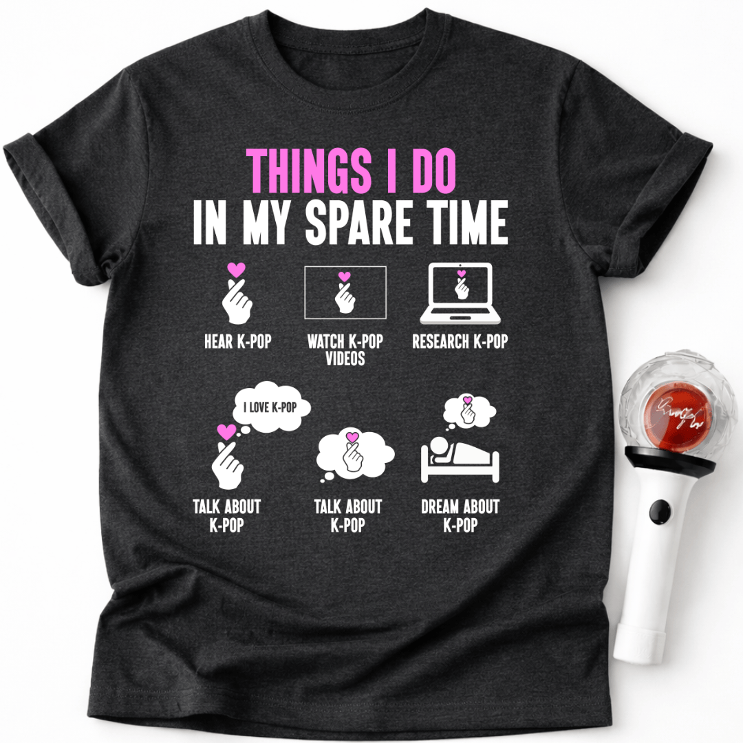 THINGS I DO IN MY SPARE TIME T-SHIRT