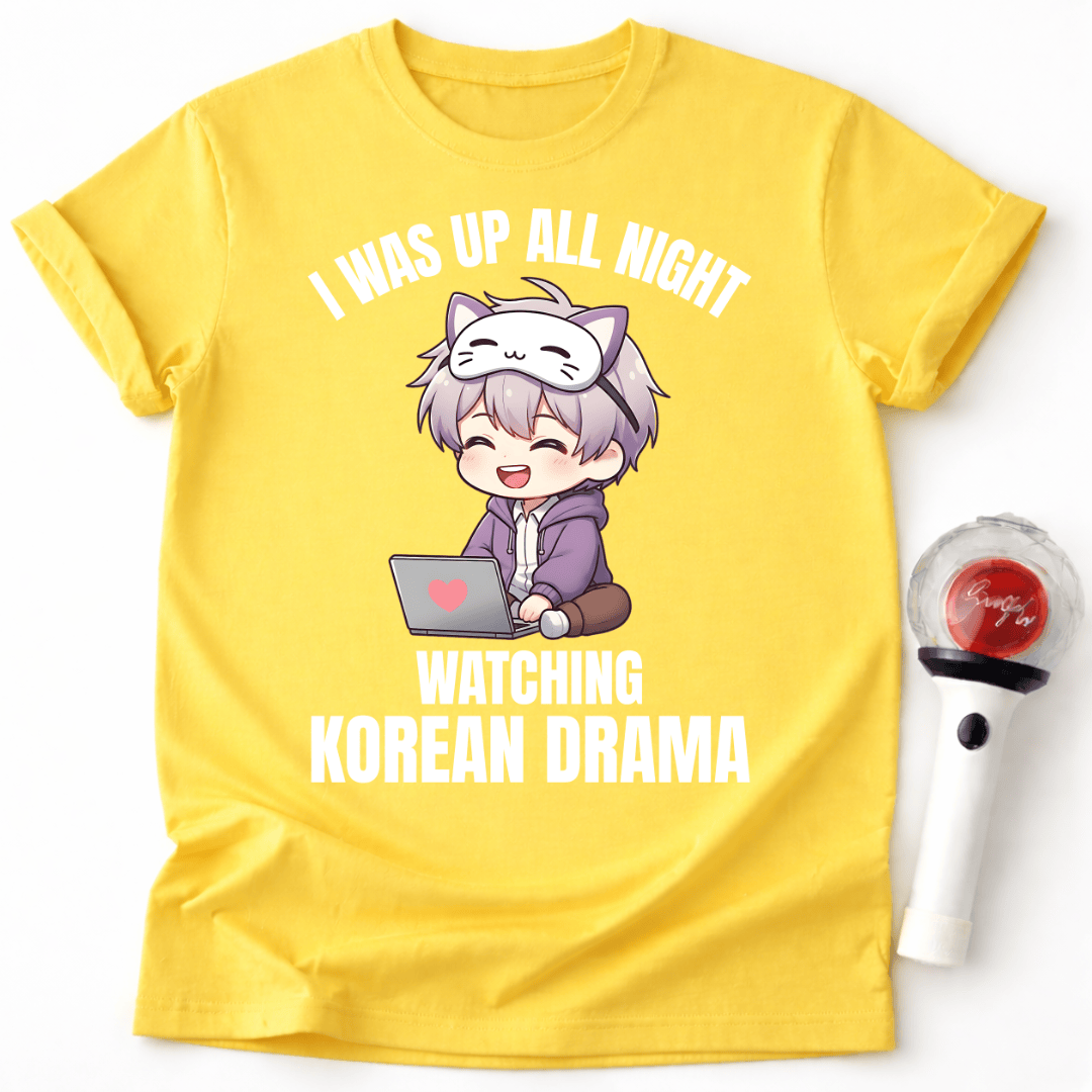 T-SHIRT "WATCHING KOREAN DRAMA ALL NIGHT"