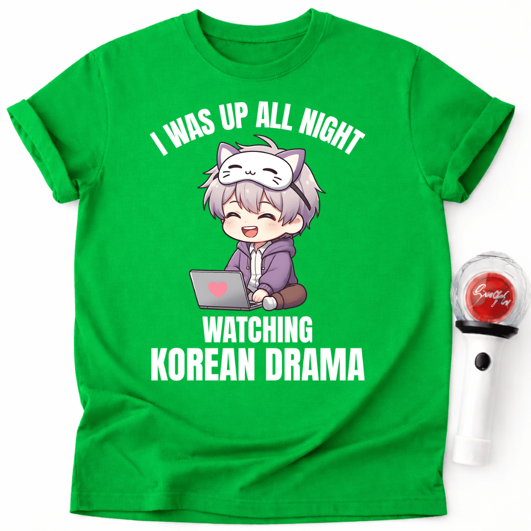 T-SHIRT "WATCHING KOREAN DRAMA ALL NIGHT"