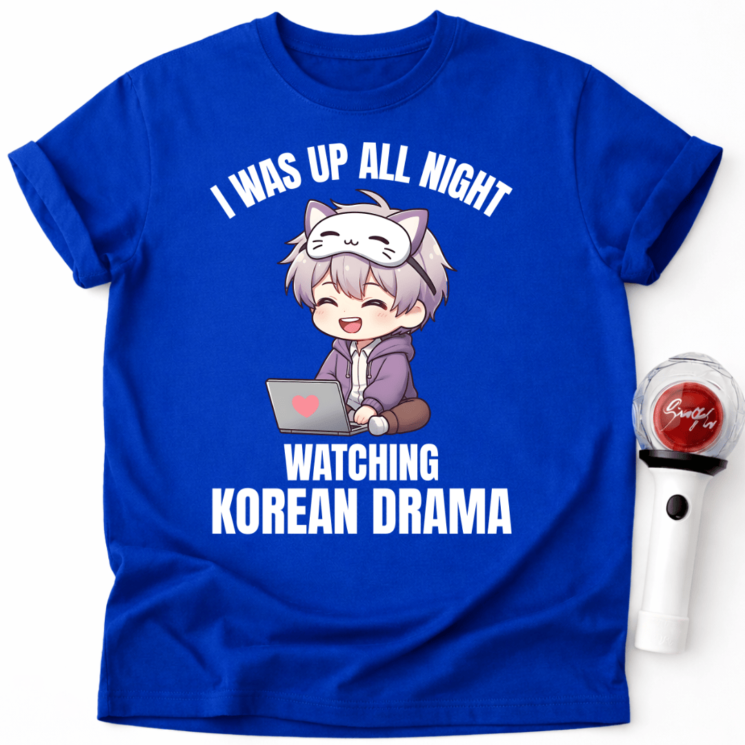 T-SHIRT "WATCHING KOREAN DRAMA ALL NIGHT"