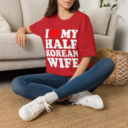 T-Shirt — I  My Half Korean Wife Graphic Tee