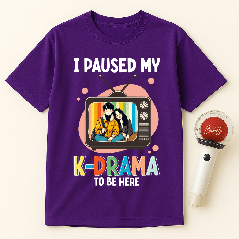 I PAUSED MY K-DRAMA TO BE HERE UNISEX T-SHIRT