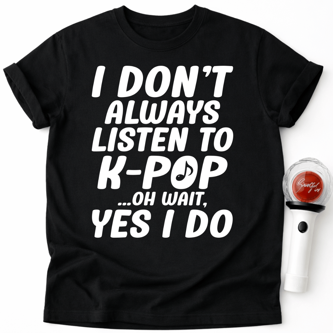 ICH HÖRE NICHT IMMER K-POP T-SHIRT