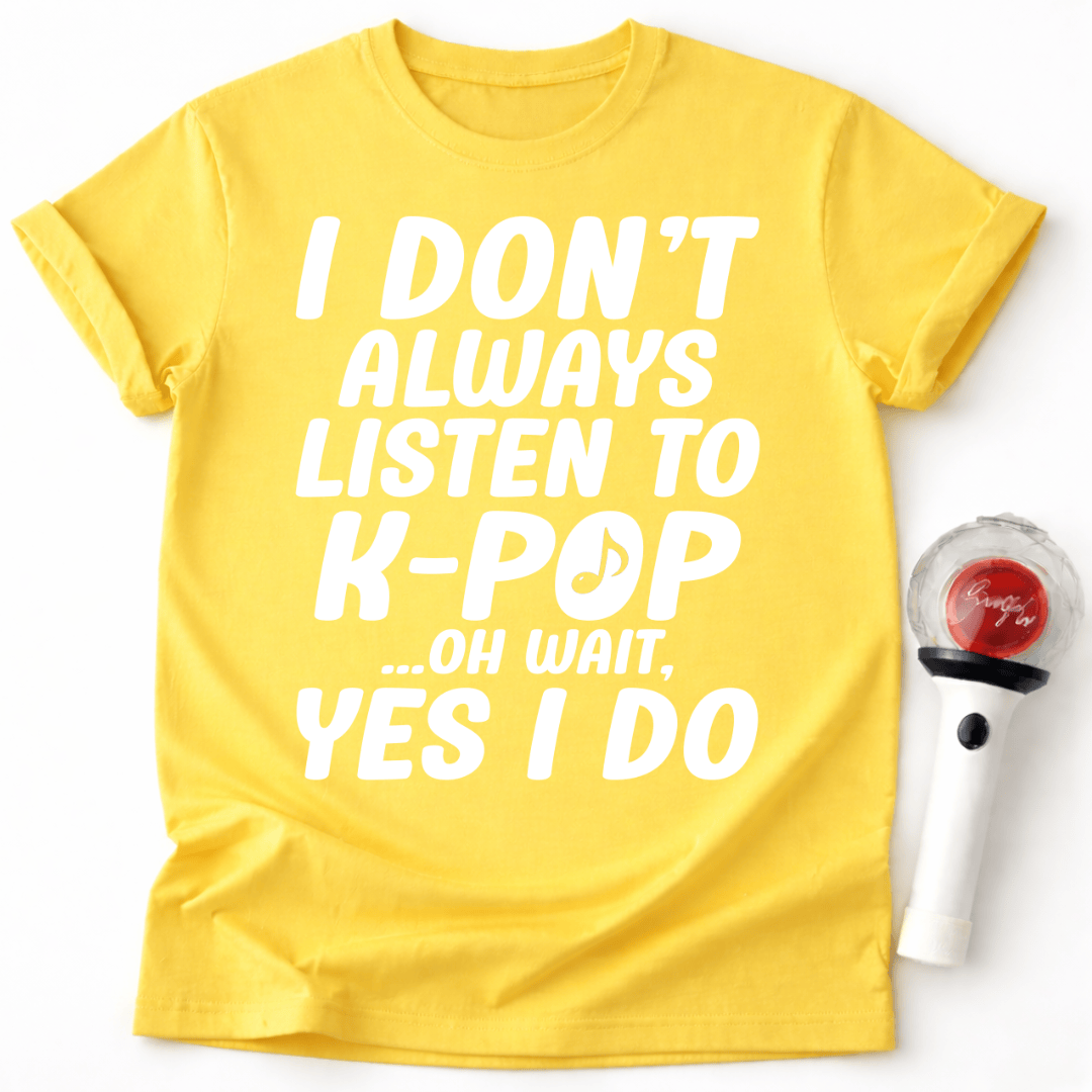 ICH HÖRE NICHT IMMER K-POP T-SHIRT