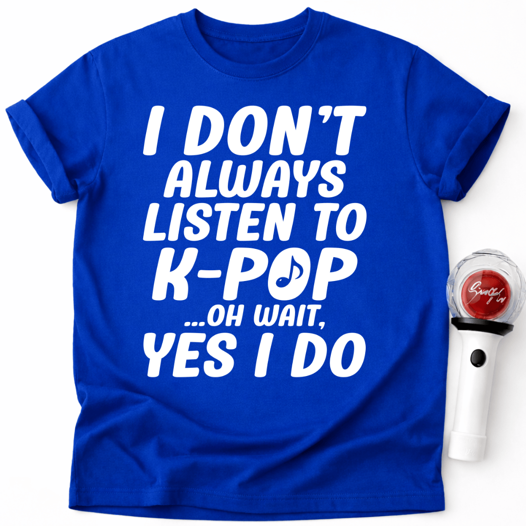 ICH HÖRE NICHT IMMER K-POP T-SHIRT