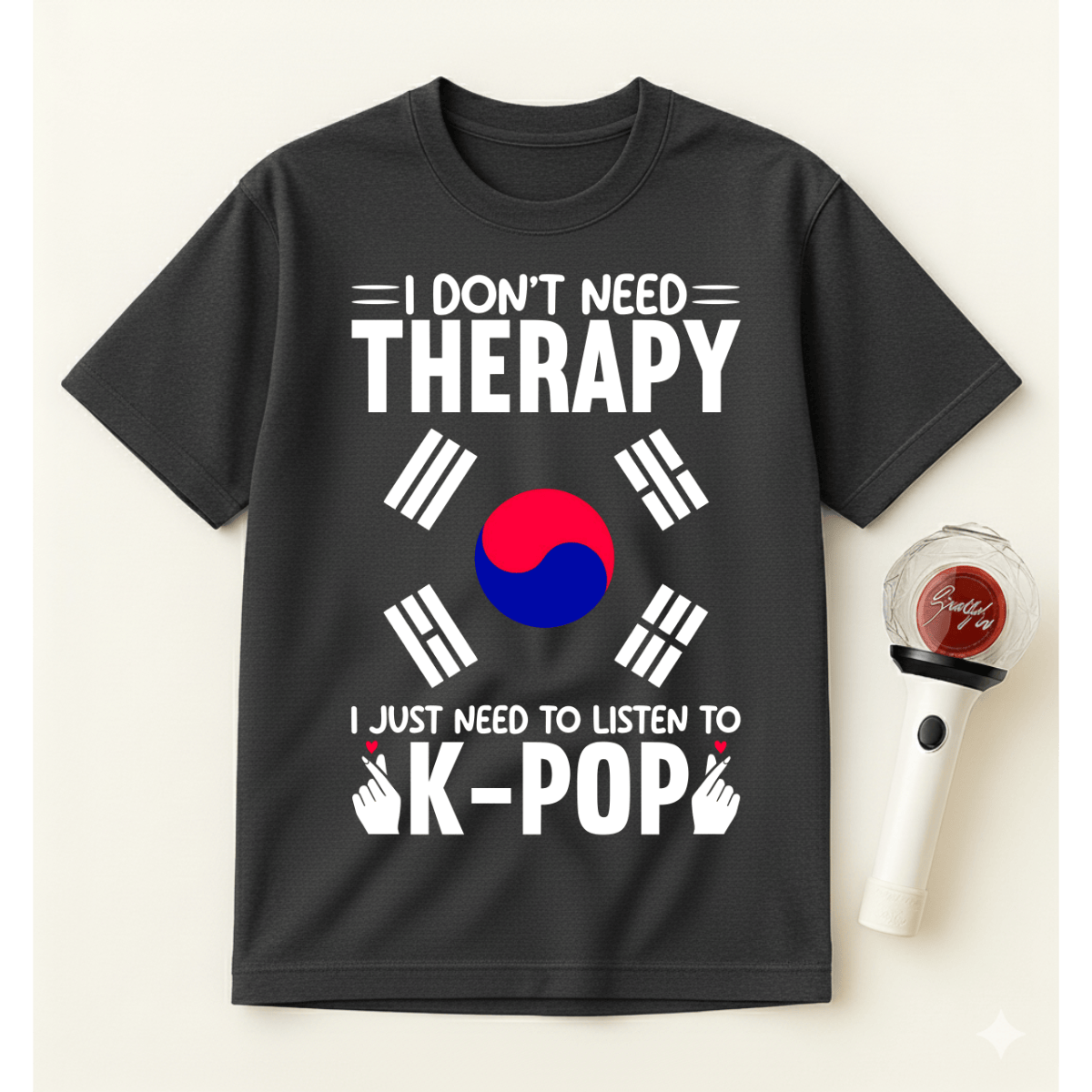 I DON'T NEED THERAPY T-SHIRT