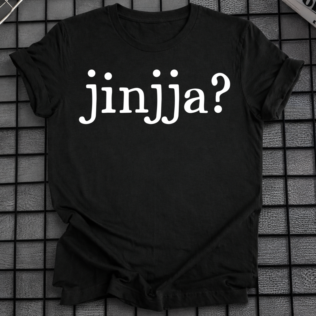 JINJJA? T-SHIRT