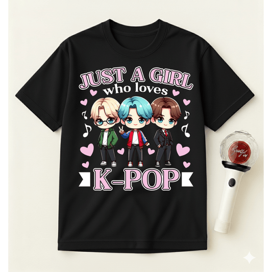 JUST A GIRL WHO LOVES K-POP T-SHIRT