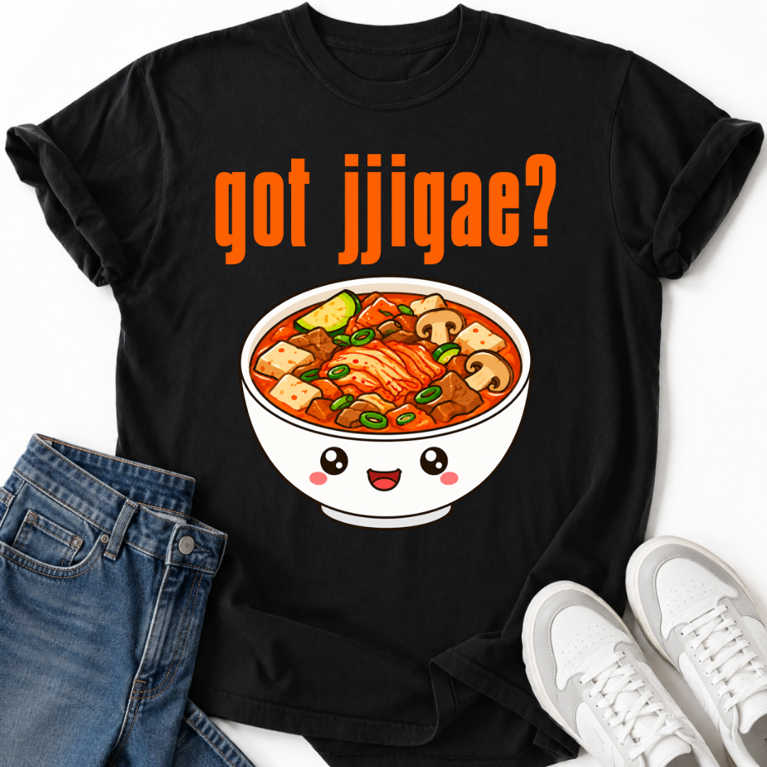 GOT JJIGAE? T-SHIRT