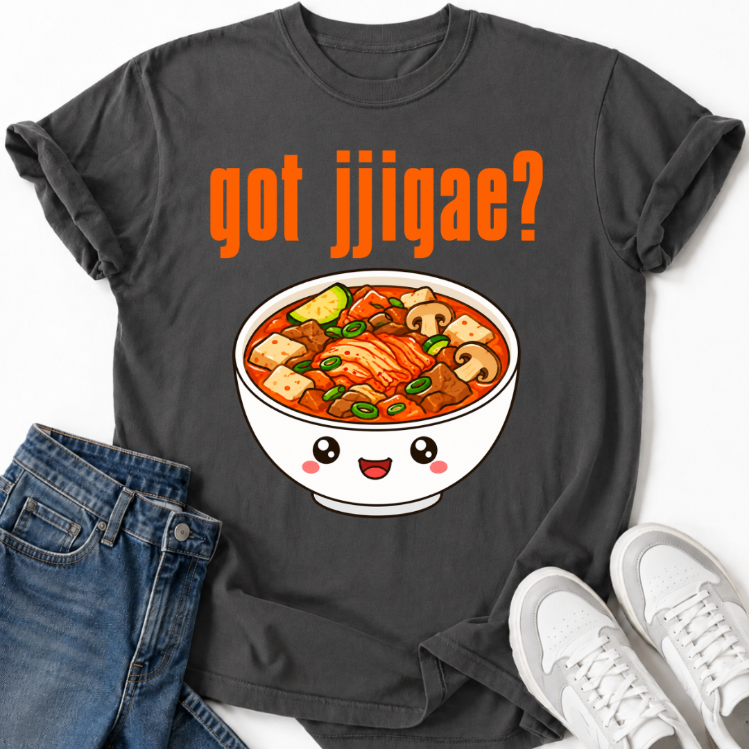 GOT JJIGAE? T-SHIRT