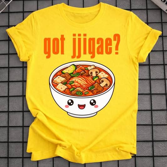 GOT JJIGAE? T-SHIRT