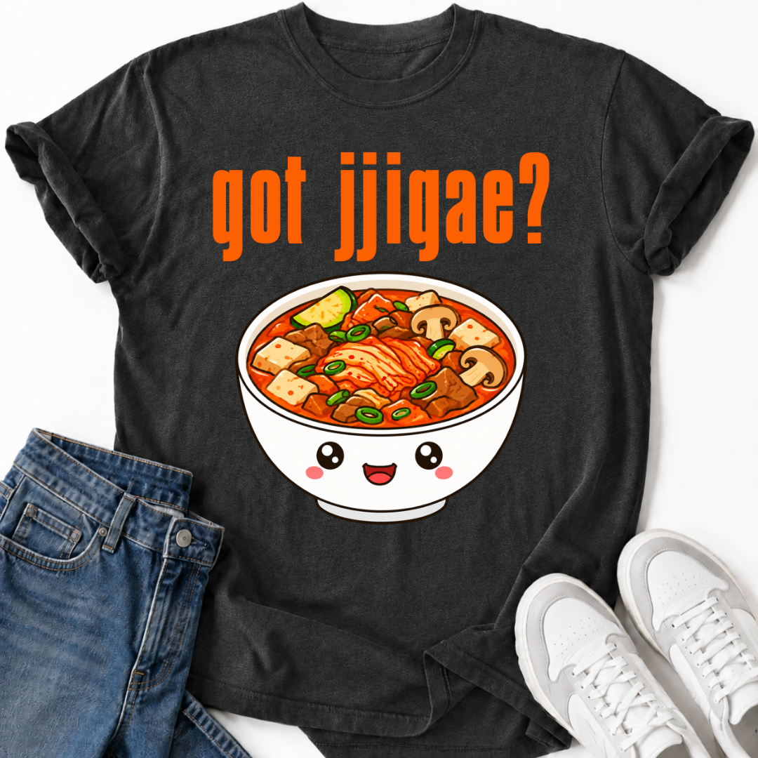 GOT JJIGAE? T-SHIRT