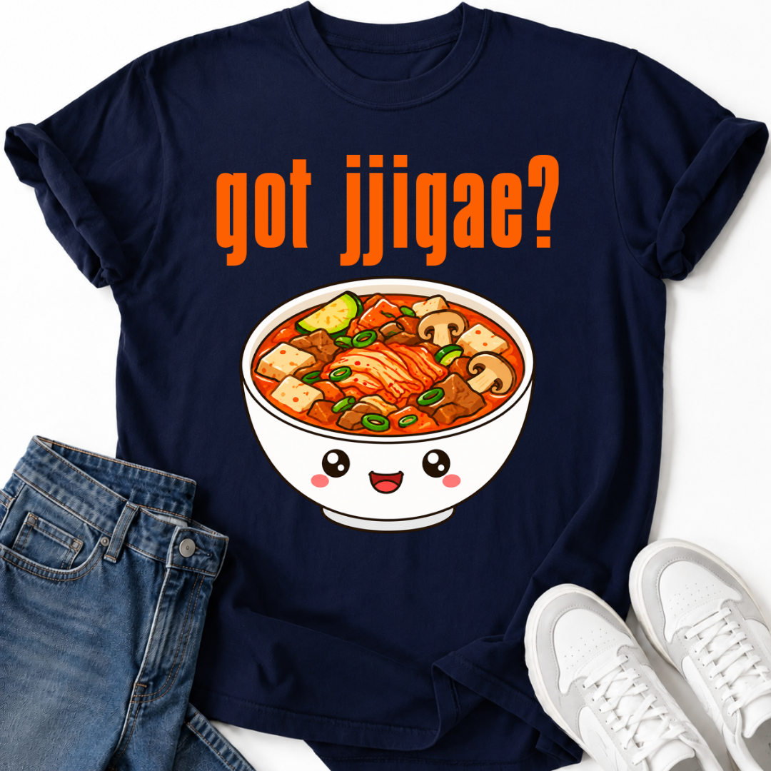 GOT JJIGAE? T-SHIRT