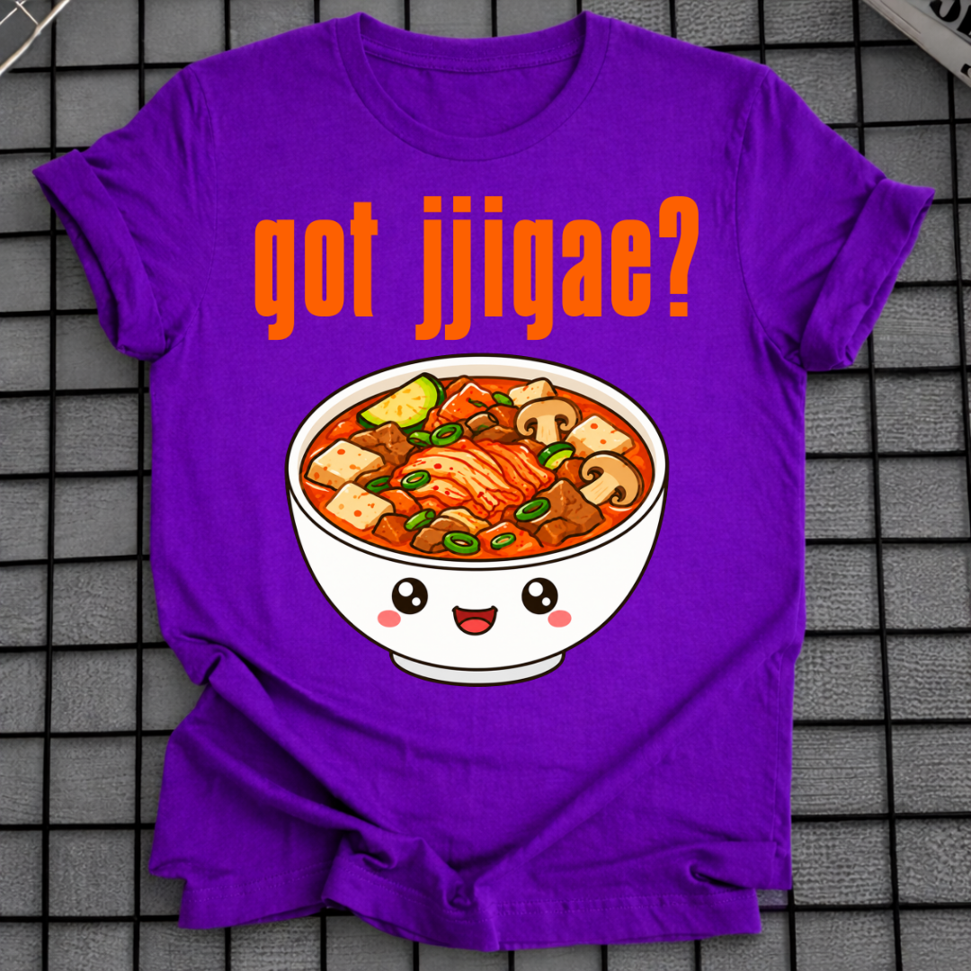 GOT JJIGAE? T-SHIRT