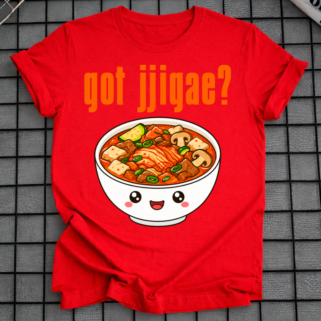 GOT JJIGAE? T-SHIRT