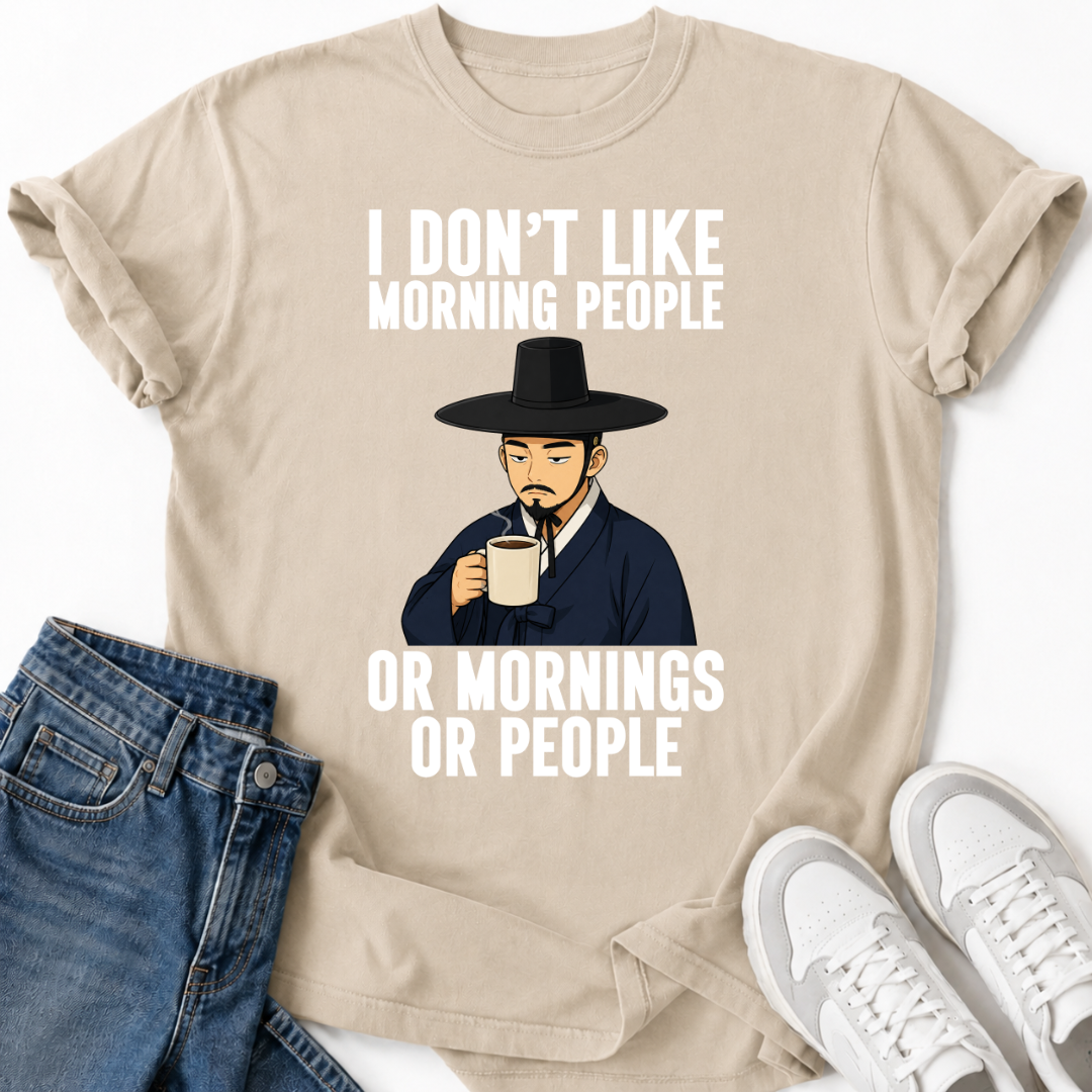 I DON'T LIKE MORNING PEOPLE T-SHIRT