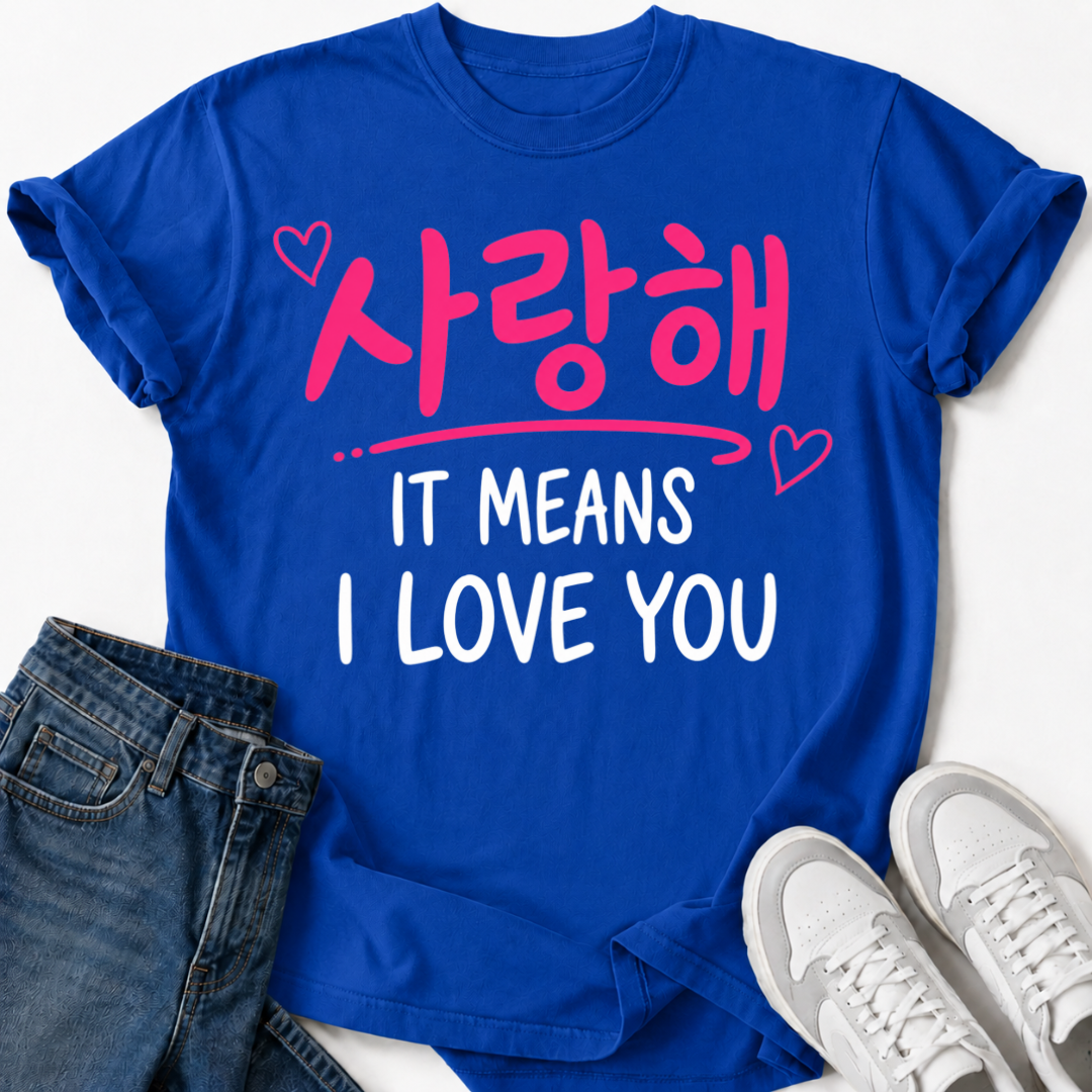 IT MEANS I LOVE YOU T-SHIRT