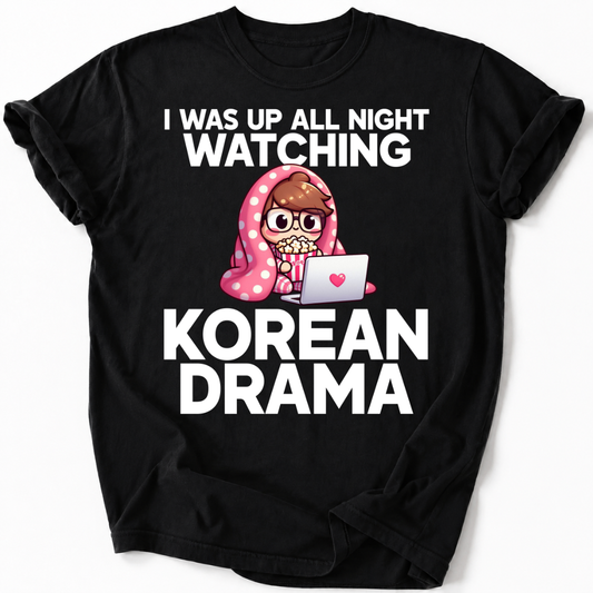 K-DRAMA BINGE WATCHING NIGHT T-SHIRT