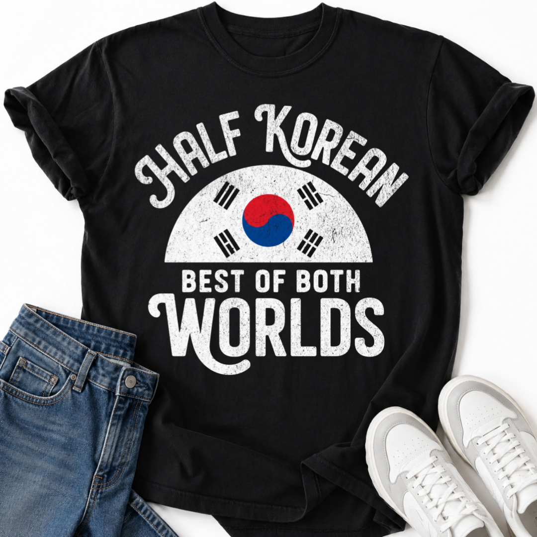 HALF KOREAN BEST OF BOTH WORLDS T-SHIRT