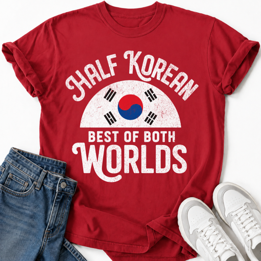 HALF KOREAN BEST OF BOTH WORLDS T-SHIRT