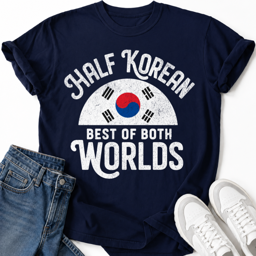 HALF KOREAN BEST OF BOTH WORLDS T-SHIRT