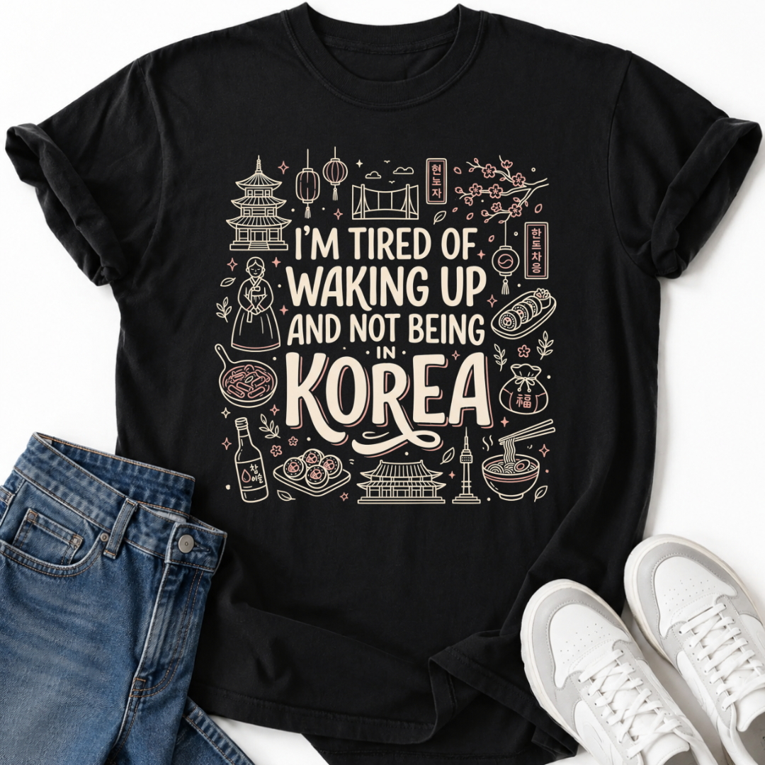 NOT BEING IN KOREA T-SHIRT