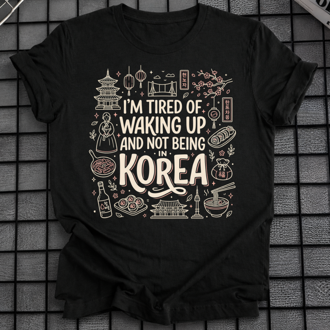 NOT BEING IN KOREA T-SHIRT