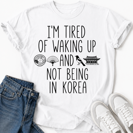 NOT BEING IN KOREA T-SHIRT