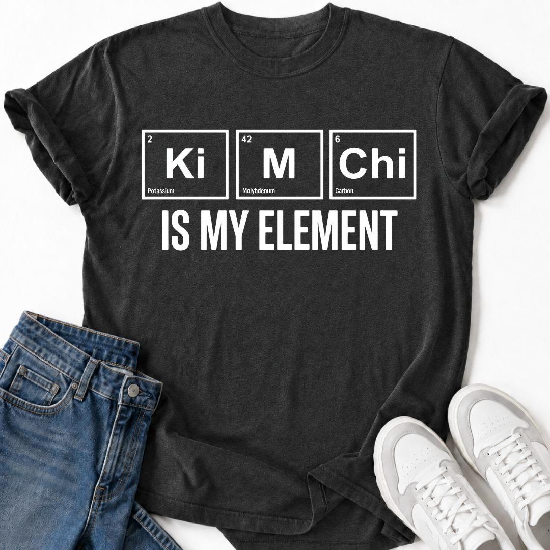 KIMCHI IS MY ELEMENT T-SHIRT