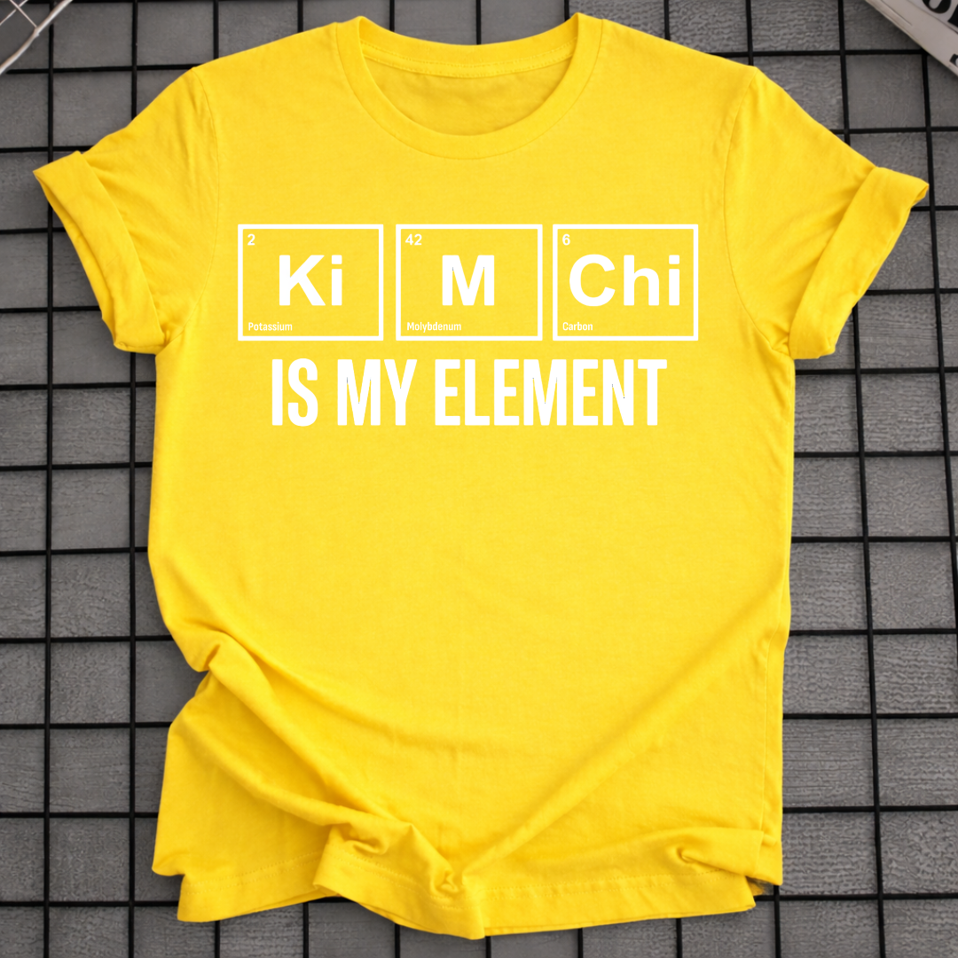 KIMCHI IS MY ELEMENT T-SHIRT