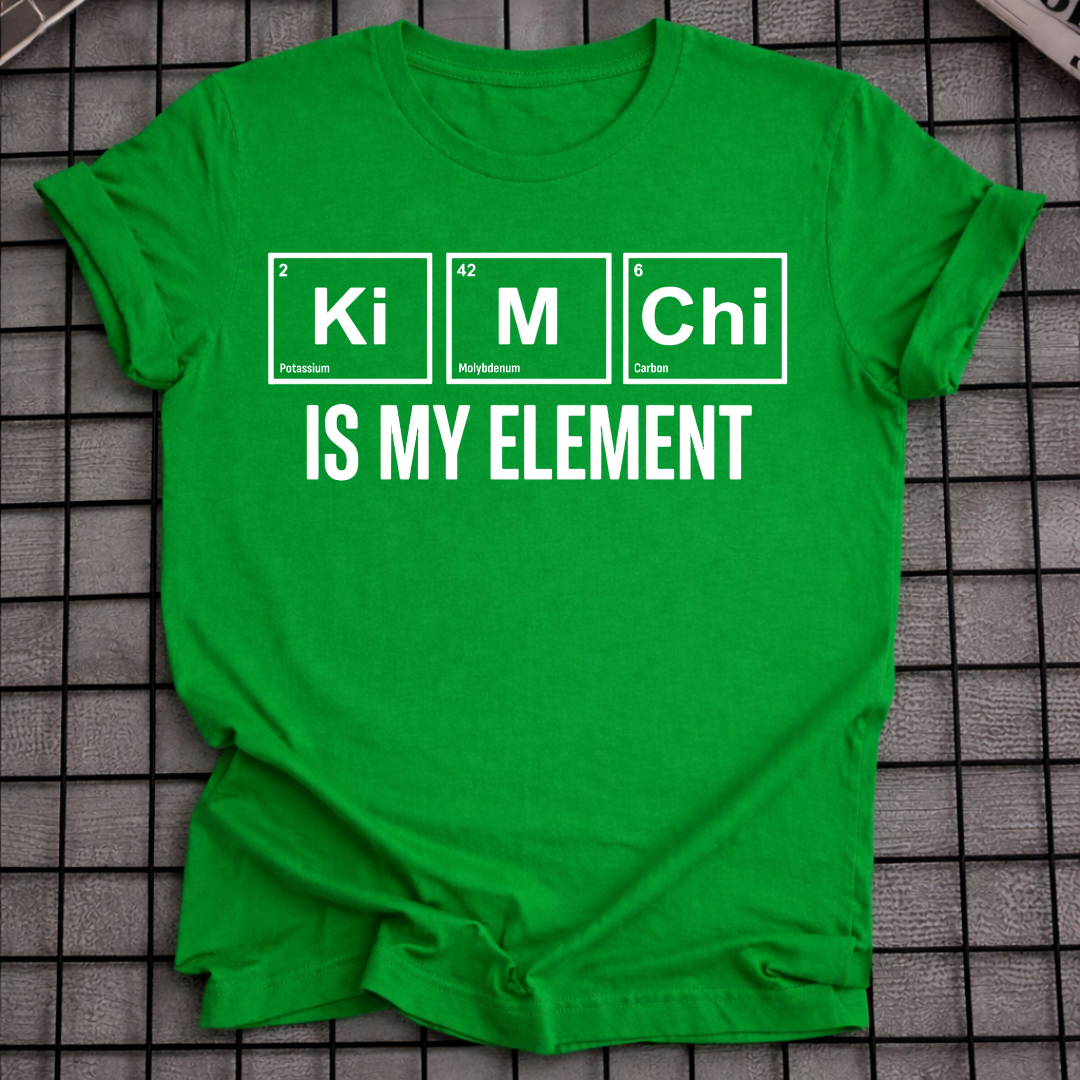 KIMCHI IS MY ELEMENT T-SHIRT