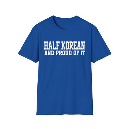 HALF KOREAN PROUD OF IT T-SHIRT