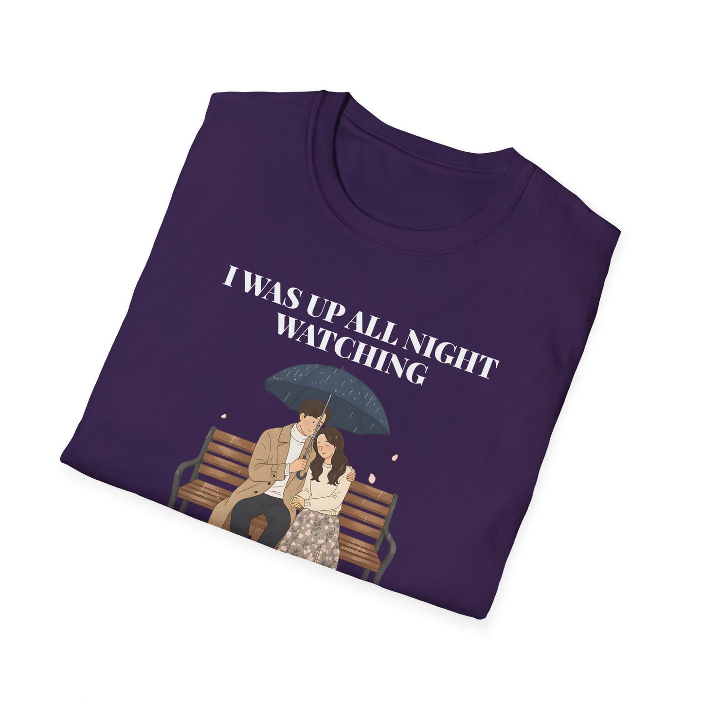 Korean Drama T-Shirt — "I Was Up All Night Watching" Fan Tee