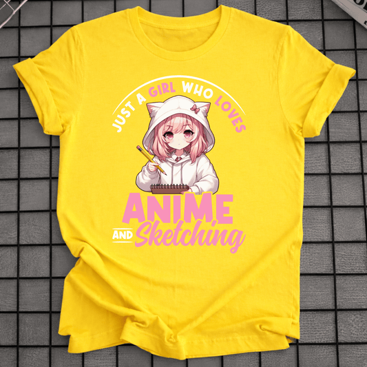 JUST A GIRL WHO LOVES ANIME AND SKETCHING T-SHIRT