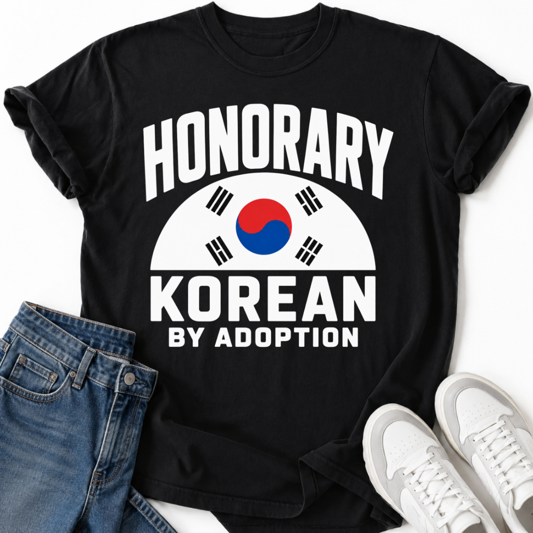 HONORARY KOREAN BY ADOPTION T-SHIRT