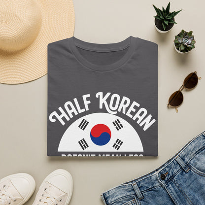 Half Korean T-Shirt — "Half Korean Doesn't Mean Less Korean" Pride Tee
