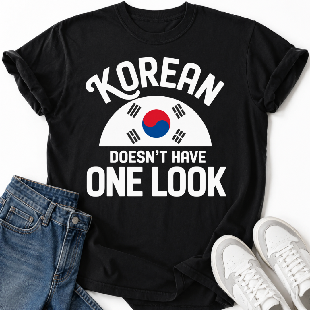 KOREAN DOESN'T HAVE ONE LOOK T-SHIRT